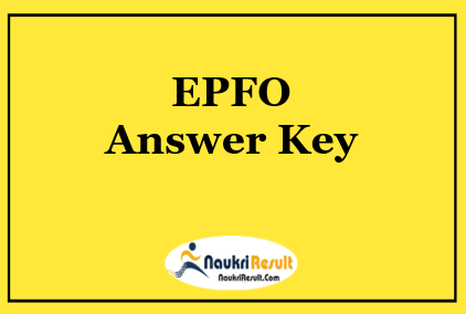 EPFO Section Supervisor Answer Key 2021 Out | Exam Key | Objections