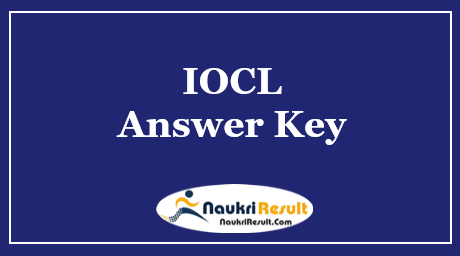 IOCL Refineries Division Apprentice Answer Key 2021 | Official Exam Key