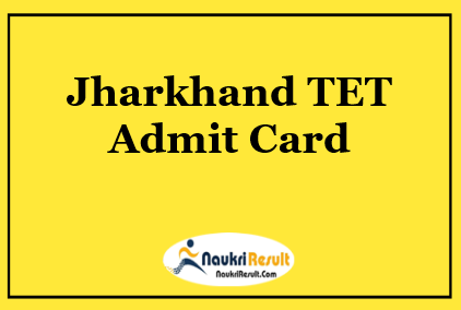 Jharkhand TET Admit Card 2021 Download | JTET Exam Date Out