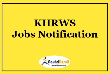 KHRWS Recruitment 2021 | Eligibility | Salary | Application Form