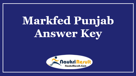 Markfed Punjab Answer Key 2021 Download | Exam Key | Objections