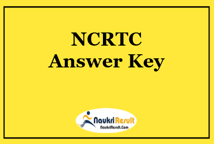 NCRTC Answer Key 2021 Download | Exam Key | Objections @ ncrtc.in