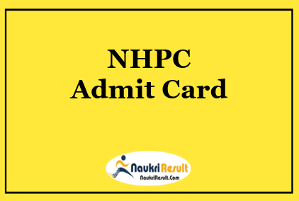 NHPC JE Admit Card 2022 Download | Exam Date Out @ nhpcindia.com