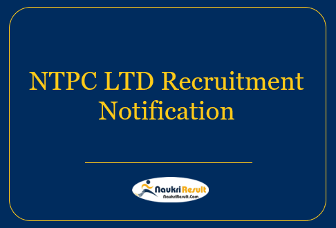 NTPC LTD Recruitment Notification 