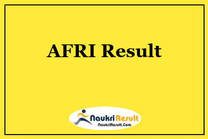 AFRI Group C Result 2022 Download | AFRI Cut Off Marks | Merit List
