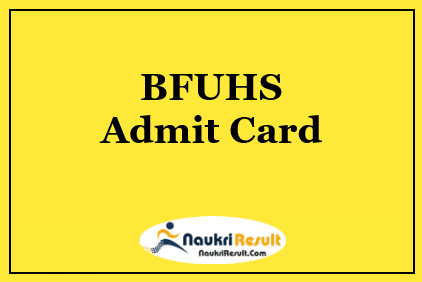 BFUHS Admit Card 2021 Download | Exam Date Out @ bfuhs.ac.in
