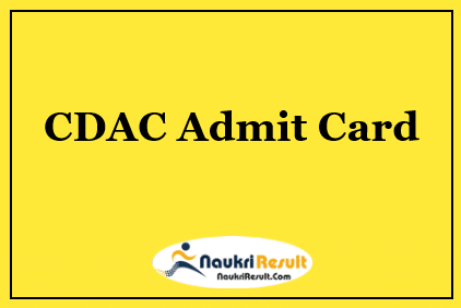 CDAC Project Support Staff Admit Card 2022 | Exam Date @ cdac.in