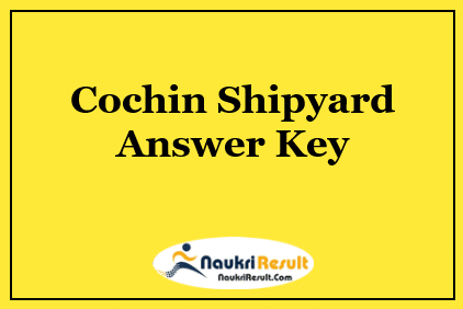 Cochin Shipyard Answer Key