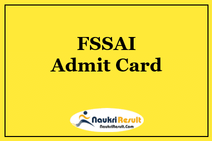 FSSAI Technical Officer CFSO Assistant Admit Card 2022 | Exam Date Out