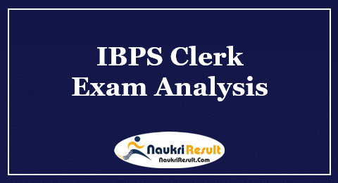 IBPS Clerk Mains Exam Analysis 8th October 2022 All Shifts 