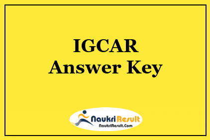 IGCAR Technical Officer Answer Key 2021 | Exam Key | Objections