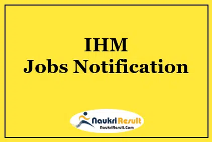IHM Kolkata Recruitment 2022 | Eligibility | Salary | Application Form