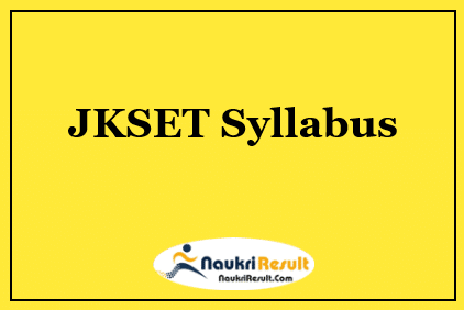 JKSET Syllabus 2022 Download | Exam Pattern @ jammuuniversity.ac.in
