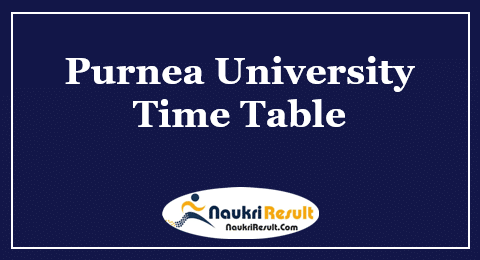 Purnea University Time Table 2021 Released | UG & PG Date Sheet