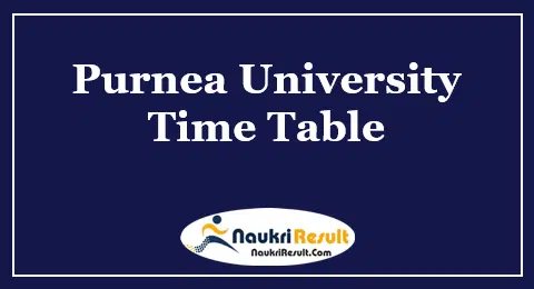 Purnea University Time Table 2023 Released | UG & PG Date Sheet