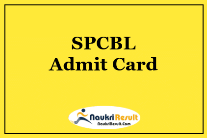 SPCBL Clerk Admit Card 2022 Released | Exam Date Out @ spcbl.in