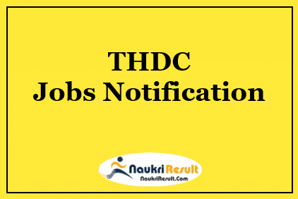 THDC Jobs Notification 2022 | Eligibility | Stipend | Application Form