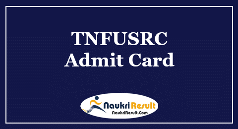 TNFUSRC JRF Interns Admit Card 2021 Download | Exam Date Out