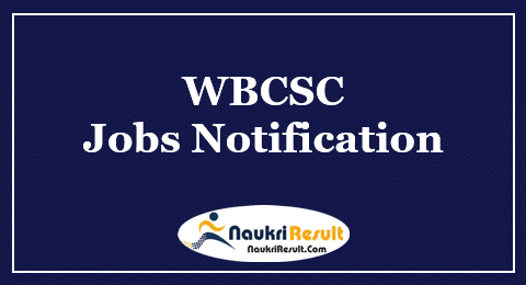 WEBCSC Recruitment 2022 | Eligibility | Salary | Application Form