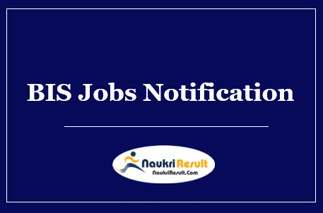 BIS Recruitment 2022 | 337 Posts | Eligibility | Salary | Application Form