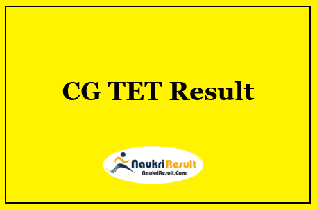 CG TET Result 2022 Download | CG TET Cut Off Marks | Merit List