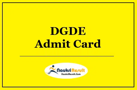 DGDE Admit Card 2022 Download | Exam Date Out @ dgde.gov.in