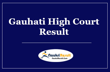 Gauhati High Court Judicial Assistant Result 2022 | Cut off | Merit List