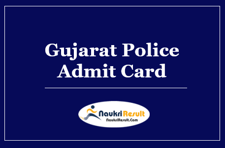 Gujarat Police LRB Constable Admit Card 2022 Download | Exam Date out