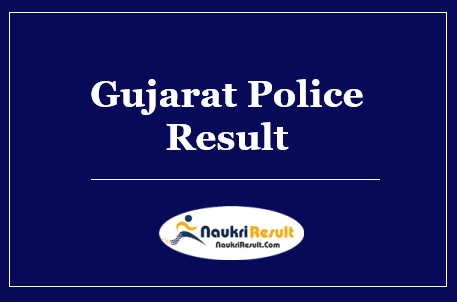 Gujarat Police PSI Technical Operator Result 2022 | Cut Off, Merit List