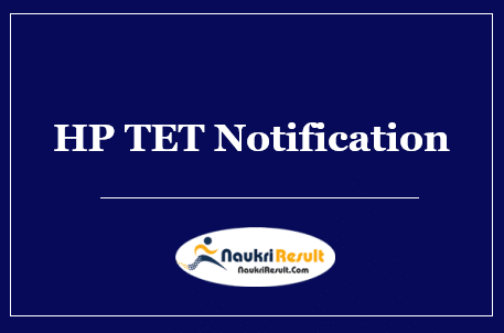 HP TET Notification 2022 | Exam Date | Eligibility | Application Form