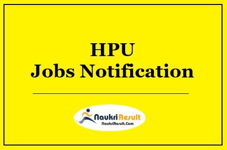 HPU Recruitment 2022 | 274 Posts | Eligibility | Salary | Application Form