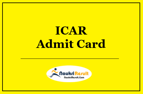 ICAR IARI Technician Admit Card 2022 Out | Exam Date @ iari.res.in
