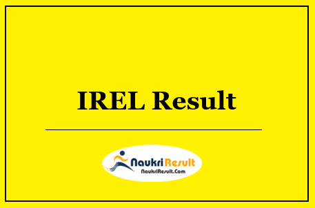IREL Result 2022 Download | Cut Off Marks | Merit List @ irel.co.in