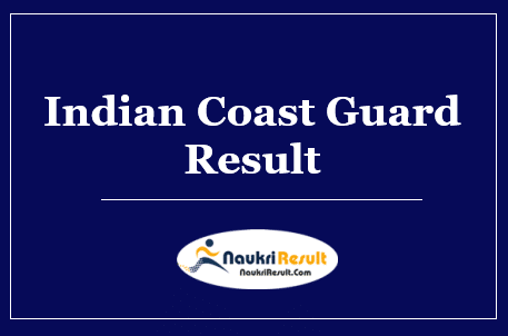 Indian Coast Guard Assistant Commandant Result 2022 - Merit List