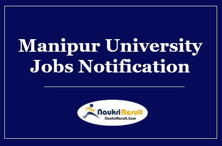 Manipur University Recruitment 2022 | Eligibility | Salary | Application Form