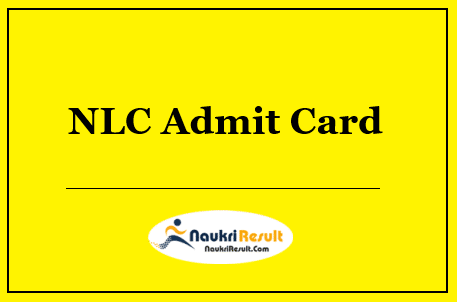 NLC JET Admit Card 2022 Download | Exam Date Out @ nlcindia.in