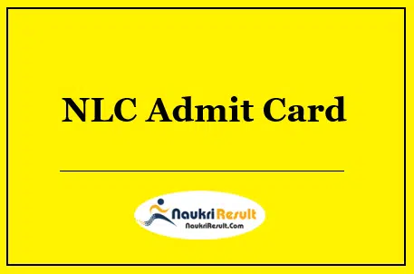 NLC JET Admit Card 2022 Download | Exam Date Out @ nlcindia.in