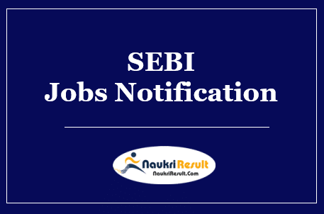 SEBI Young Professional Jobs Notification 2022 | Eligibility | Salary | Apply