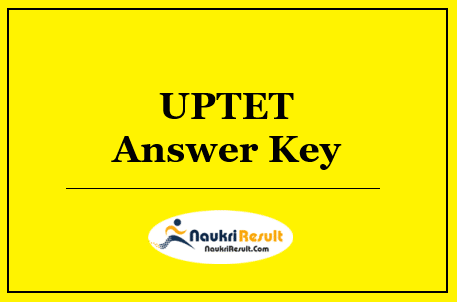 UPTET Answer Key 2022 Download | Paper 1 & 2 Exam Key | Objections