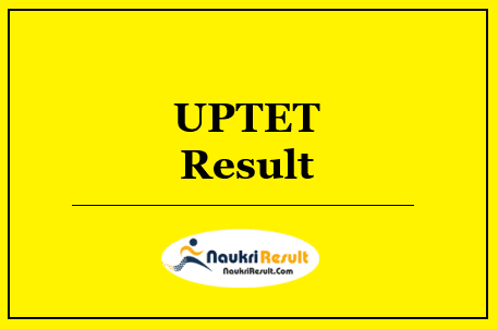 UPTET Result 2022 Download | Paper 1 & 2 Cut Off Marks | Merit List