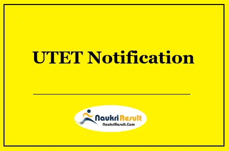 UTET Notification 2022 | Exam Date | Eligibility | Application Form