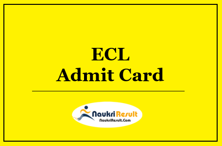 ECL Mining Sirdar Admit Card 2022 Download | Exam Date Out