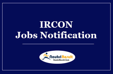 IRCON Jobs Notification 2022 | Eligibility | Salary | Application Form