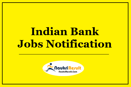 Indian Bank Recruitment 2022 | Eligibility | Salary | Application Form | Apply