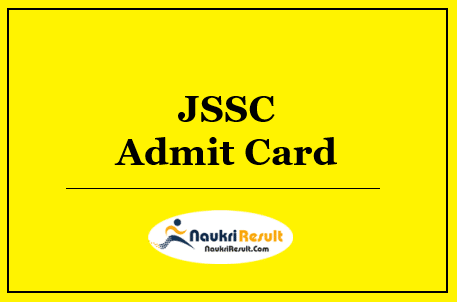 JSSC JE Admit Card 2022 Download | JDLCCE Exam Date @ jssc.nic.in