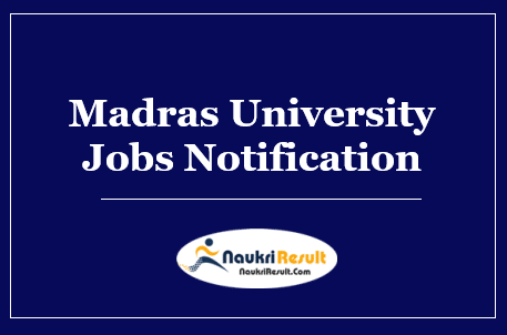 Madras University Research Fellow Recruitment 2022 | Eligibility | Salary