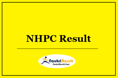 NHPC Result 2022 Download | Cut Off Marks | Merit List @ nhpcindia.com