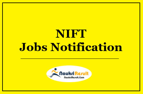 NIFT Jodhpur Recruitment 2022 | Eligibility | Salary | Application Form