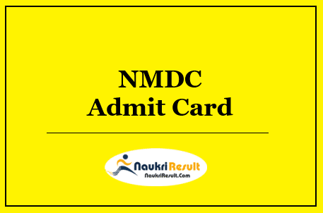 NMDC Executive Non Executive Admit Card 2022 Download | Exam Date