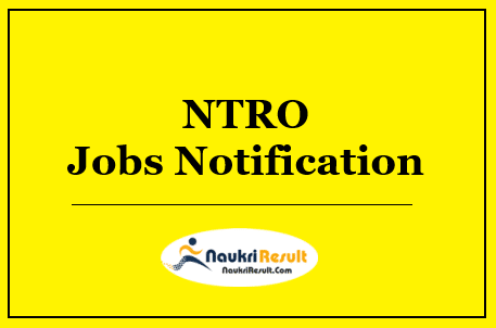 NTRO Consultant Recruitment 2022 | Eligibility | Salary | Application Form